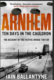 Arnhem: Ten Days in The Cauldron